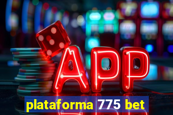 plataforma 775 bet